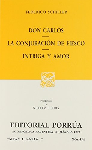 Don Carlos (portada Puede Variar): Don Carlos (portada Puede Variar), De Federico Schiller. Editorial Porrúa, Tapa Blanda, Edición 1999 En Español, 1999