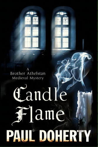 Candle Flame, De Paul Doherty. Editorial Severn House Publishers Ltd, Tapa Blanda En Inglés