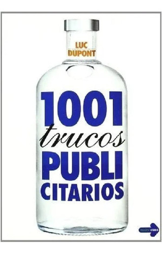 Libro - Trucos 1001 Publicitarios, Luc Dupont, Robin Book