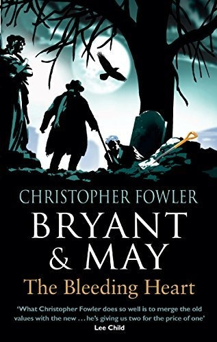 Book : Bryant And May - The Bleeding Heart - Christopher...