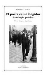 El Poeta Es Un Fingidor    Antologia Poetica