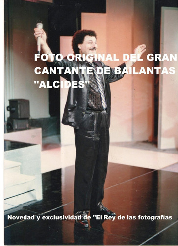 Foto Original Del Gran Cantante Alcides (miguel Berardo)