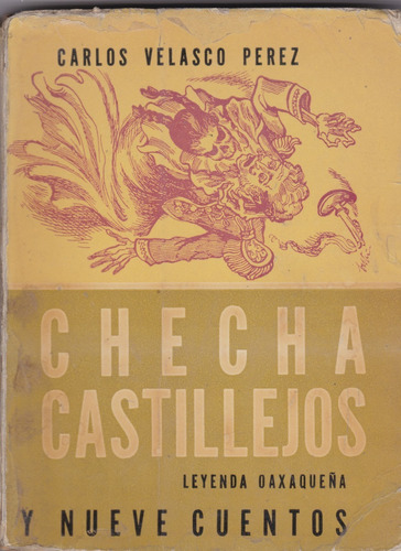 Checha Castillejos Leyenda Oaxaqueña Y Nueve Cuentos 