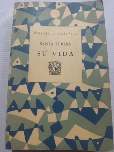 Santa Teresa Su Vida Int. Rosario Castellanos Unam 1962