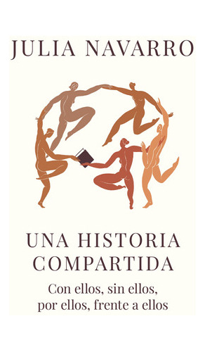 Libro Una Historia Compartida - Julia Navarro - Plaza Janés