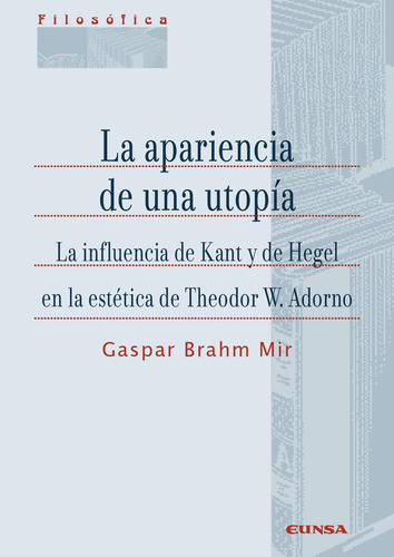 La Apariencia De Una Utopía: La Influencia De Kant Y De Hege