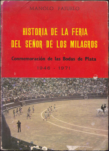 Historia De La Feria Del Señor De Los Milagros / Tauromaquia