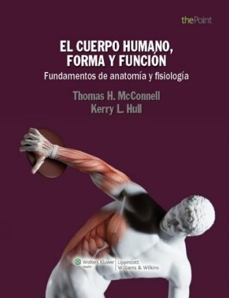 El Cuerpo Humano: Forma Y Funcion - Mcconnell, Thomas H. (p