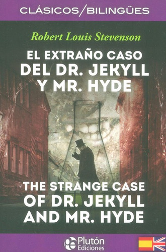 El extraño caso del Dr. Jekyll y Mr. Hyde.Edición Bilingüe, de Robert Louis Stevenson. Editorial EDICIONES GAVIOTA, tapa blanda, edición 2016 en español