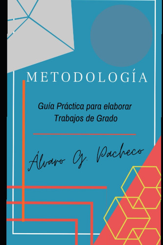 Libro: Metodología: Guía Práctica Para Elaborar Trabajos De 