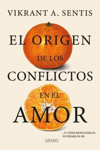 Libro El Origen De Los Conflictos En El Amor /524