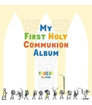 My First Holy Communion Album : Youcat For Kids - Youcat ...