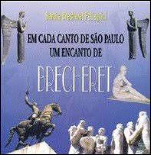 EM CADA CANTO DE SAO PAULO UM ENCANTO DE BRECHERET, de PELLEGRINI. Editora Noovha America, capa mole em português