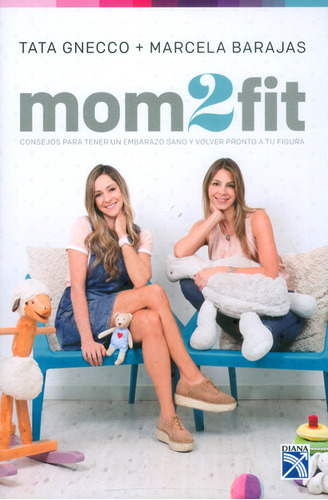 Mom 2 Fit.consejos Para Tener Un Embarazo Sano Y Volver Pron