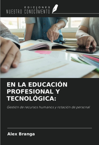 Libro: En La Educación Profesional Y Tecnológica:: Gestión D