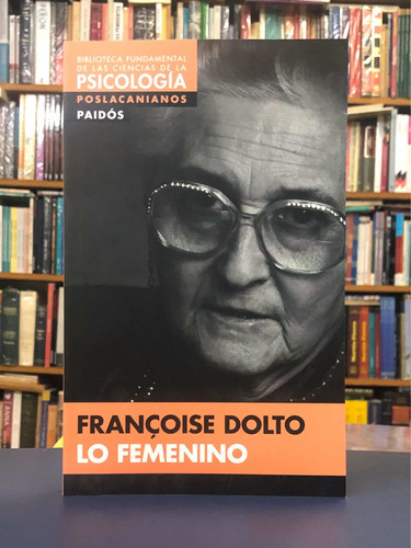 Lo Femenino - Françoise Dolto - Paidós