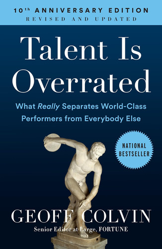 Libro: Talent Is Overrated: What Really Separates World-clas