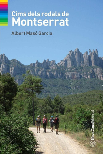 Cims Del Rodal De Montserrat, De Albert Masó Garcia. Nova Casa Editorial, Tapa Blanda En Catalán