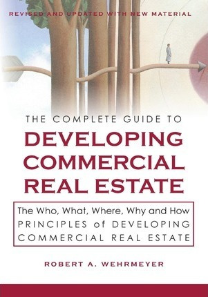 Libro The Complete Guide To Developing Commercial Real Es...