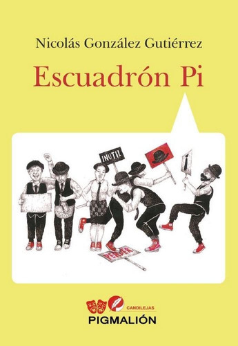 EscuadrÃÂ³n Pi, de González Gutiérrez, Nicolás. Grupo Editorial Sial Pigmalión, S.L., tapa blanda en español