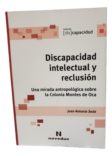 Discapacidad Intelectual Y Reclusión - Juan Antonio Seda