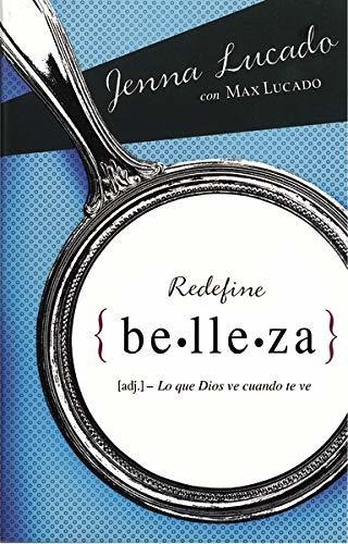 Libro : Redefine Belleza Lo Que Dios Ve Cuando Te Mira -...