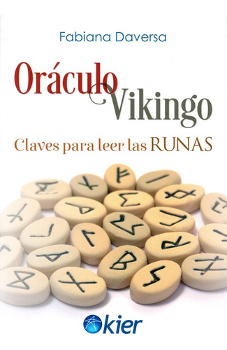 Oráculo Vikingo. Claves Para Leer Las Runas  Fabiana Daversa