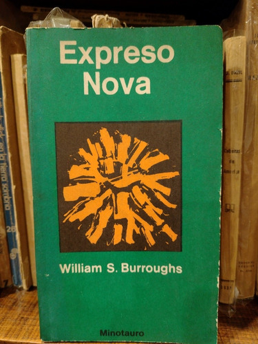 William S. Burroughs - Expreso Nova. Minotauro