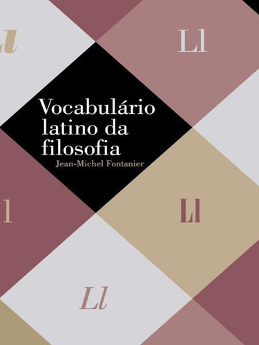 Vocabulário Latino Da Filosofia: De Cicero A Heidegger, De Fontanier, Jean-michel. Editora Wmf Martins Fontes, Capa Mole, Edição 1ª Edição - 2007 Em Português