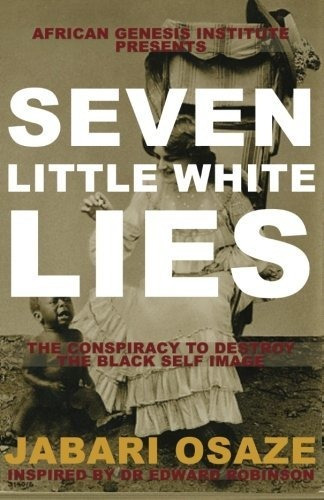Book : 7 Little White Lies The Conspiracy To Destroy The...