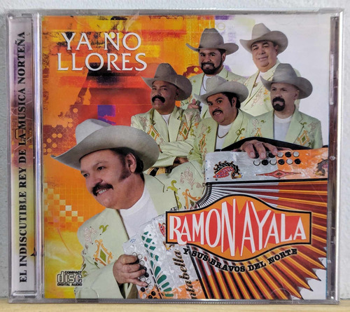 Ramon Ayala Y Sus Bravos Del Norte Ya No Llores / Cd Nuevo
