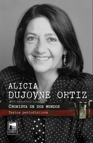 Cronista De Dos Mundos - Dujovne Ortiz