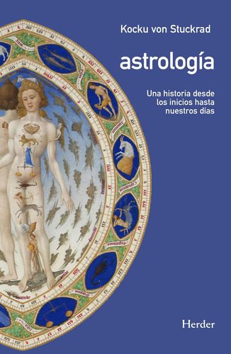 Astrología. Una Historia Desde Los Inicios Hasta Nuest 71qo3