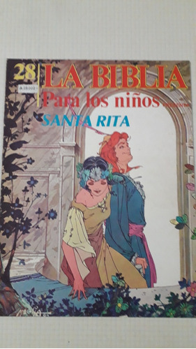 La Biblia Para Los Niños Nro 28 Santa Rita . Año 1991