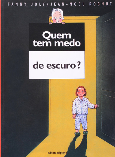 Quem tem medo de escuro?, de Joly, Fanny. Série Quem tem medo? Editora Somos Sistema de Ensino, capa mole em português, 2011