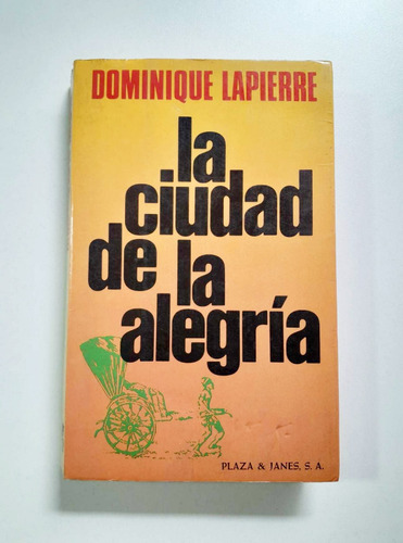 La Ciudad De La Alegría - Dominique Lapierre
