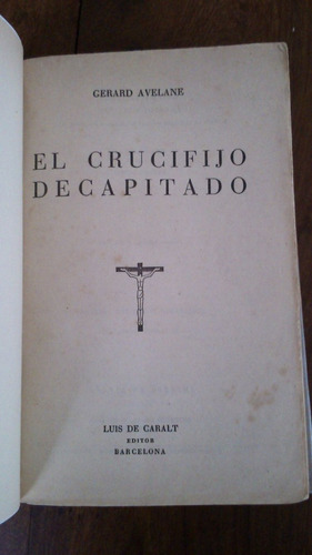 El Crucifijo Decapitado - Gerard Avelane