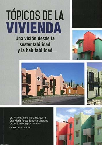 Tópicos De La Vivienda, De Víctor Mnauel García Izaguirre. Editorial Colofon, Tapa Blanda En Español, 2019