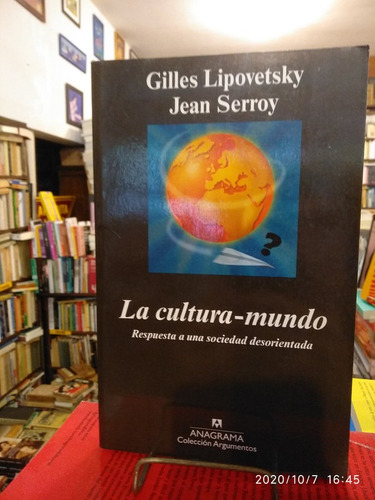 La Cultura-mundo - Gilles Lipovetsky