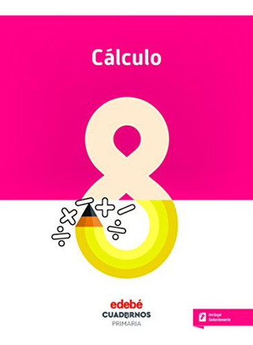 Cuaderno Cálculo 8 Vv.aa. Edebe