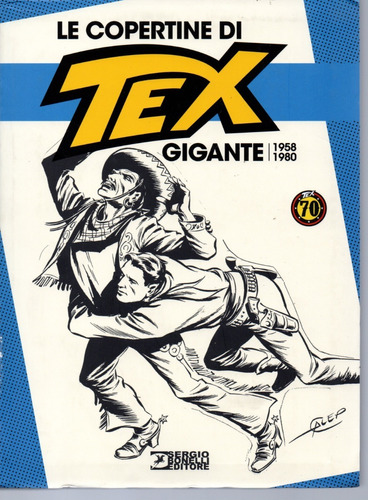 Imagem 1 de 2 de Le Copertine Di Tex Gigante 1958 - 1980 Bonellihq Cx148 K19