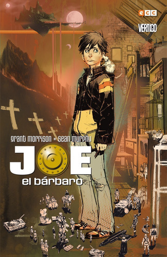 Joe El Barbaro, De Grant Morrison. Serie Joe El Barbaro Editorial Dc, Tapa Dura En Español, 2015