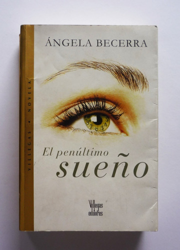 Angela Becerra - El Penultimo Sueño - Firmado 
