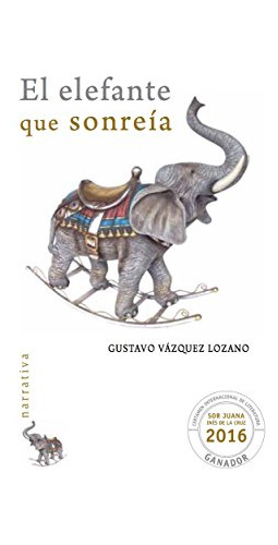 El Elefante Que Sonreía, Gustavo Vázquez Lozano, Dipon