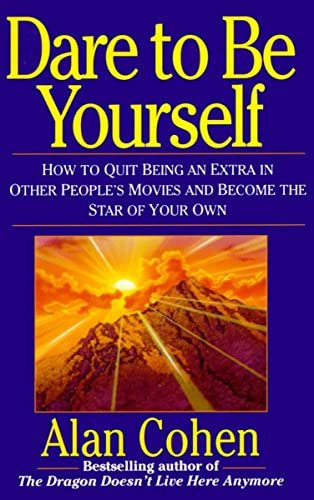 Dare To Be Yourself, De Alan Cohen. Editorial Random House Usa Inc, Tapa Blanda En Inglés