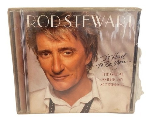 Rod Stewart  It Had To Be You... The Great Amer Us Cd Usado