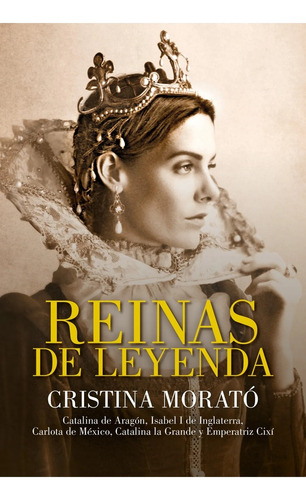 Reinas De Leyenda - Cristina Morató