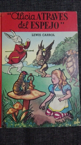 Alicia Através Del Espejo Lewis Carroll Ilustrado J
