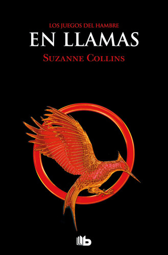 Juegos Del Hambre 02, Los: En Llamas, De Suzanne Collins. Editorial B De Bolsillo En Español