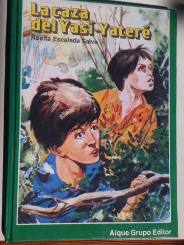 La Caza Del Yasí Yateré - Misiones - Rosita Escalada Salvo 